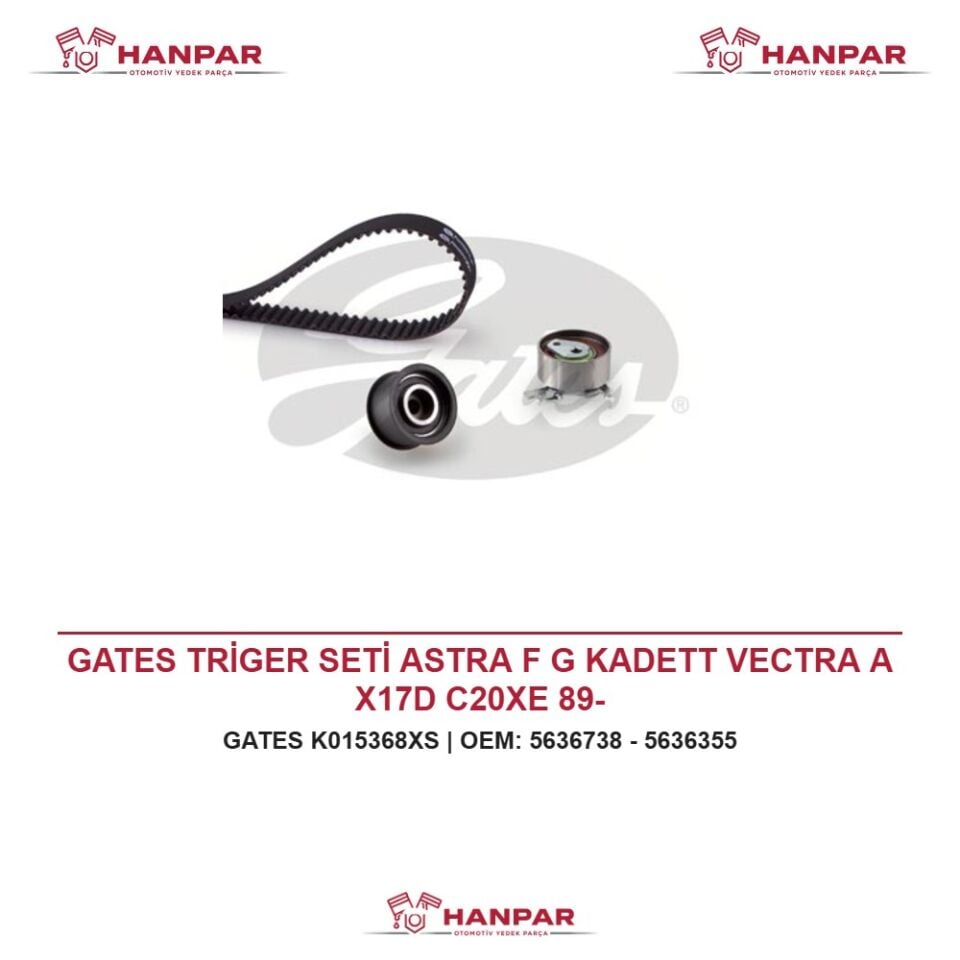 GATES TRİGER SETİ ASTRA F G KADETT VECTRA A X17D C20XE 89-