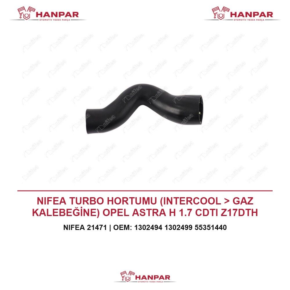 NIFEA TURBO HORTUMU (INTERCOOL > GAZ KALEBEĞİNE) OPEL ASTRA H 1.7 CDTI Z17DTH
