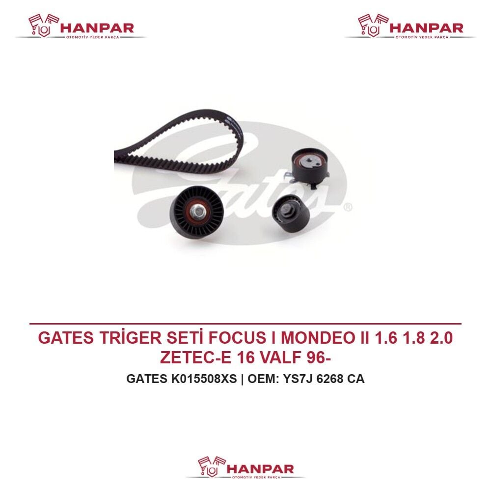 GATES TRİGER SETİ FOCUS I MONDEO II 1.6 1.8 2.0 ZETEC-E 16 VALF 96-