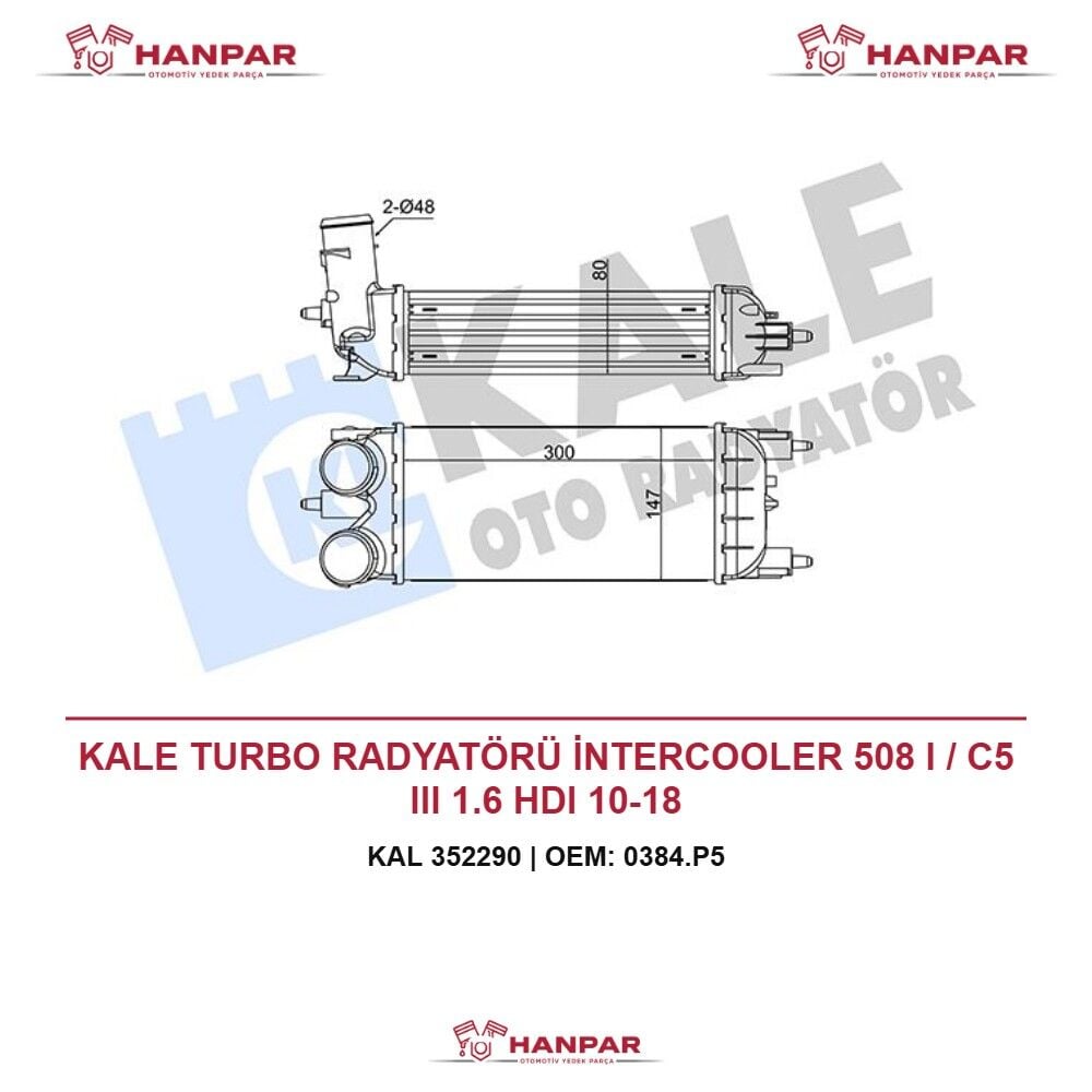 KALE TURBO RADYATÖRÜ İNTERCOOLER 508 I / C5 III 1.6 HDI 10-18