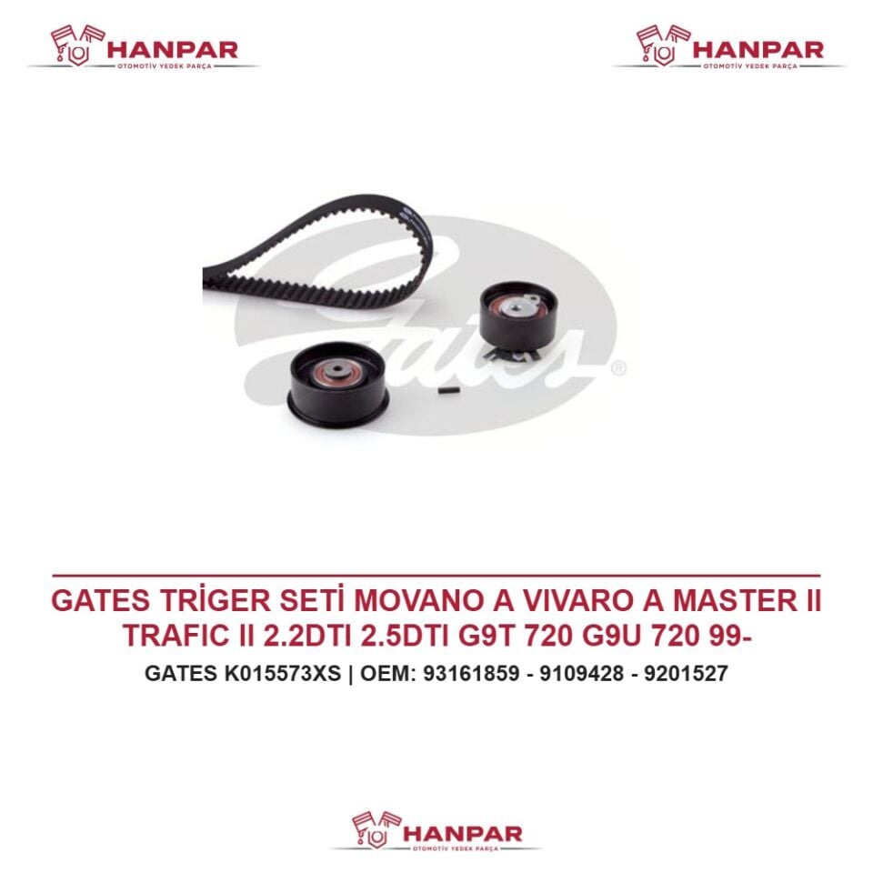 GATES TRİGER SETİ MOVANO A VIVARO A MASTER II TRAFIC II 2.2DTI 2.5DTI G9T 720 G9U 720 99-