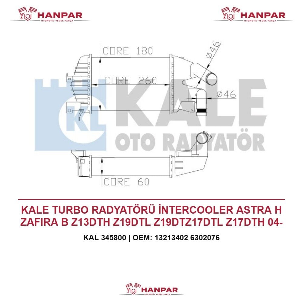 KALE TURBO RADYATÖRÜ İNTERCOOLER ASTRA H ZAFIRA B Z13DTH Z19DTL Z19DTZ17DTL Z17DTH 04-