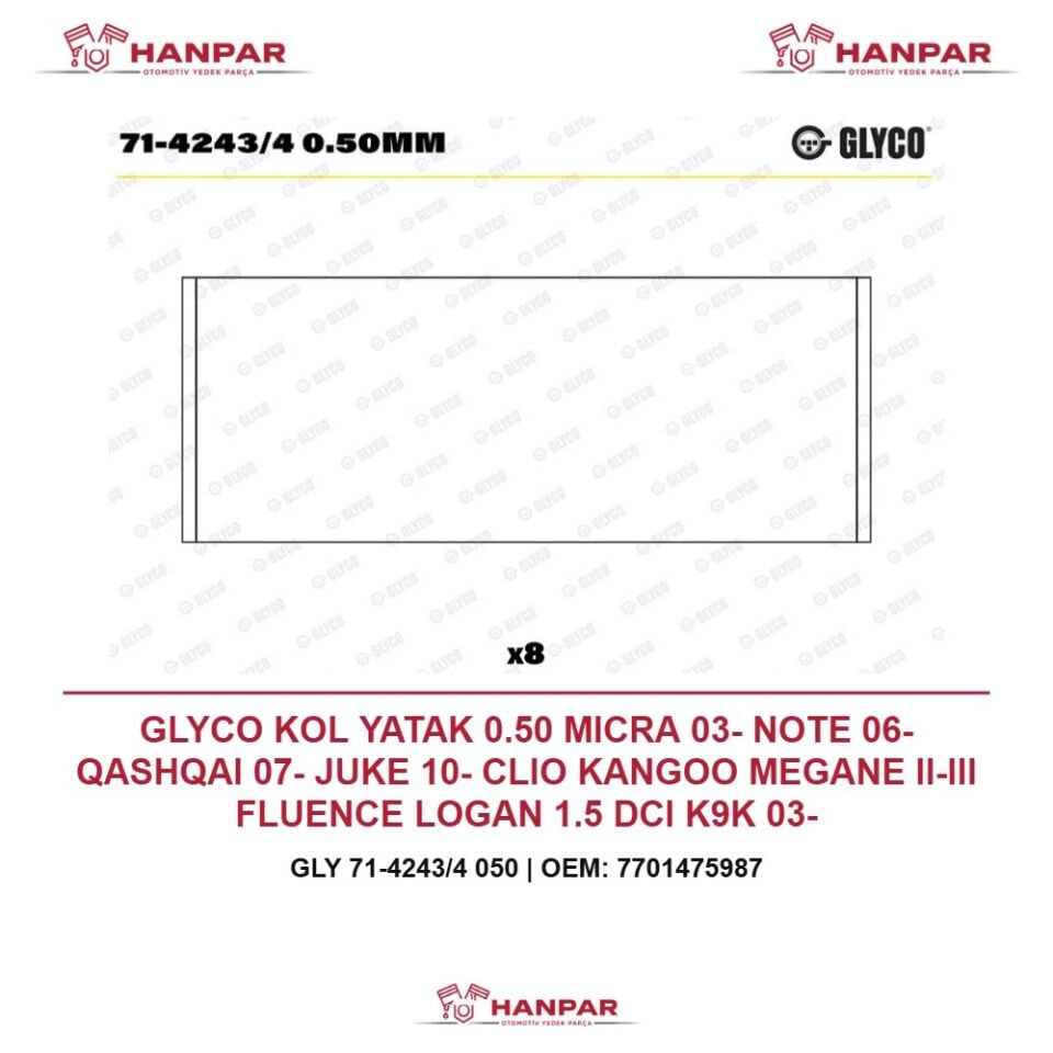 GLYCO KOL YATAK 0.50 MICRA 03- NOTE 06- QASHQAI 07- JUKE 10- CLIO KANGOO MEGANE II-III FLUENCE LOGAN 1.5 DCI K9K 03-