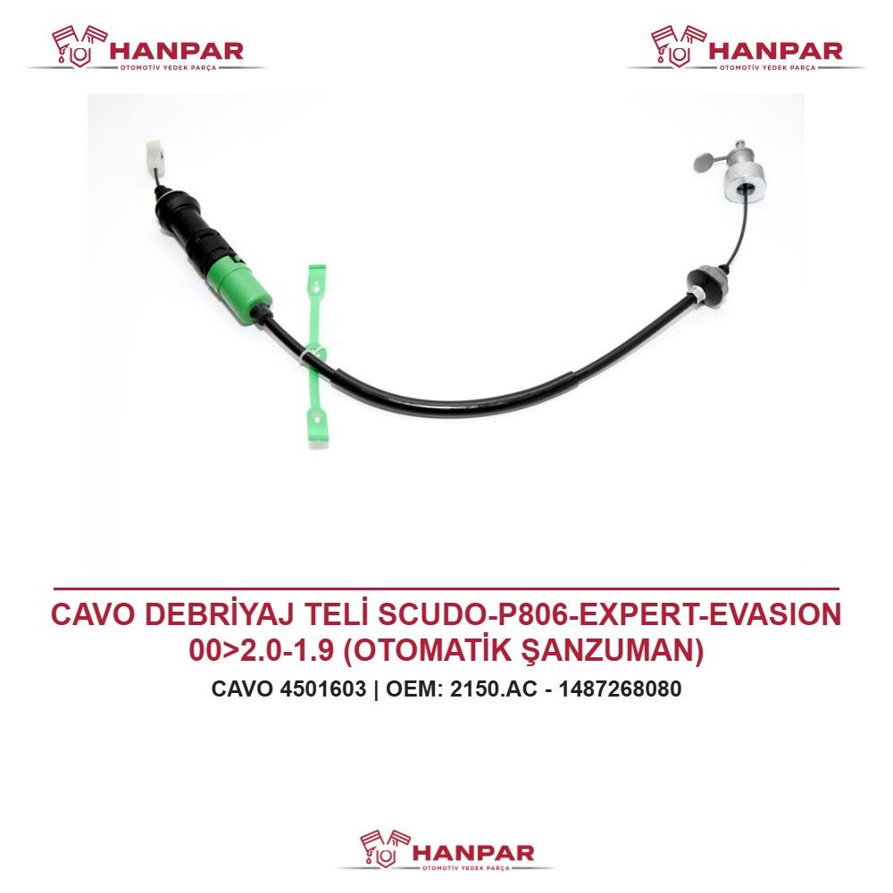CAVO DEBRİYAJ TELİ SCUDO-P806-EXPERT-EVASION 00>2.0-1.9 (OTOMATİK ŞANZUMAN)