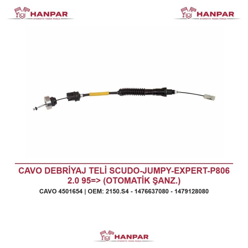 CAVO DEBRİYAJ TELİ SCUDO-JUMPY-EXPERT-P806 2.0 95=> (OTOMATİK ŞANZ.)