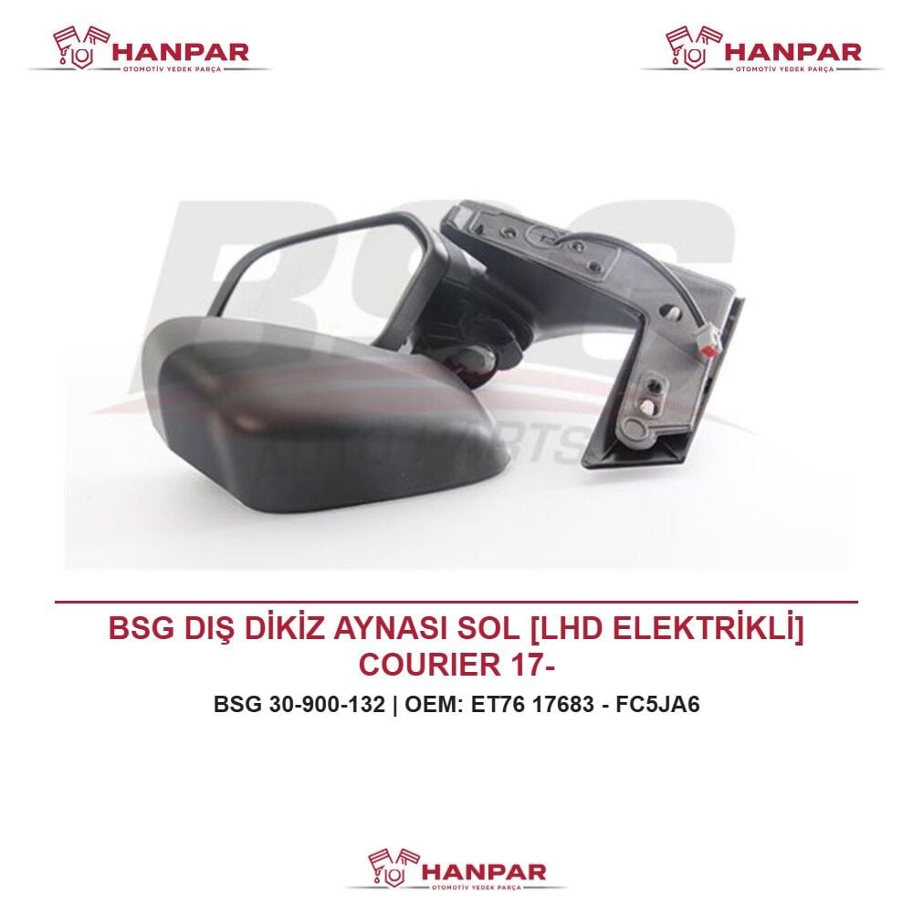 BSG DIŞ DİKİZ AYNASI SOL [LHD ELEKTRİKLİ] COURIER 17-