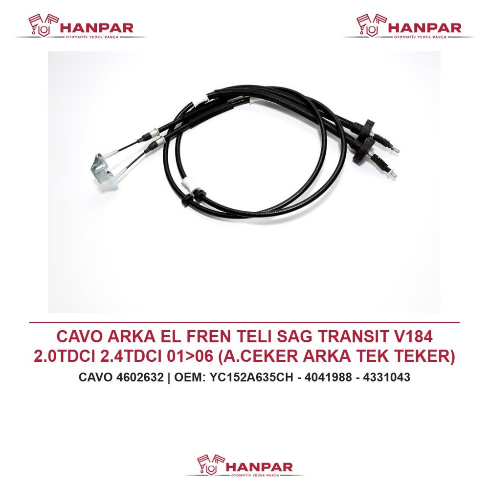 CAVO ARKA EL FREN TELI SAG TRANSIT V184 2.0TDCI 2.4TDCI 01>06 (A.CEKER ARKA TEK TEKER)