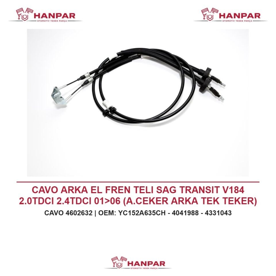 CAVO ARKA EL FREN TELI SAG TRANSIT V184 2.0TDCI 2.4TDCI 01>06 (A.CEKER ARKA TEK TEKER)