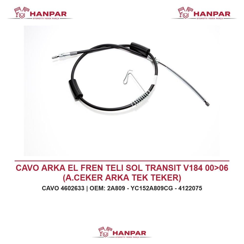 CAVO ARKA EL FREN TELI SOL TRANSIT V184 00>06 (A.CEKER ARKA TEK TEKER)