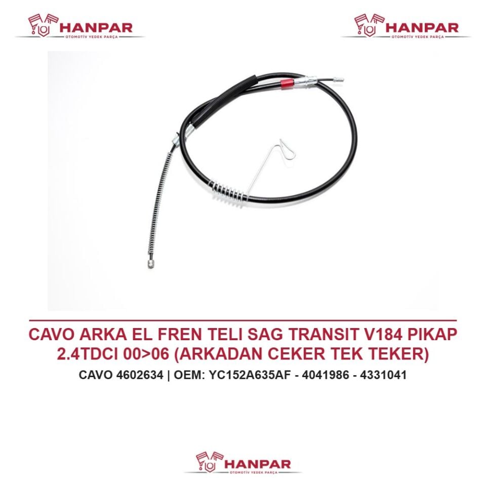CAVO ARKA EL FREN TELI SAG TRANSIT V184 PIKAP 2.4TDCI 00>06 (ARKADAN CEKER TEK TEKER)