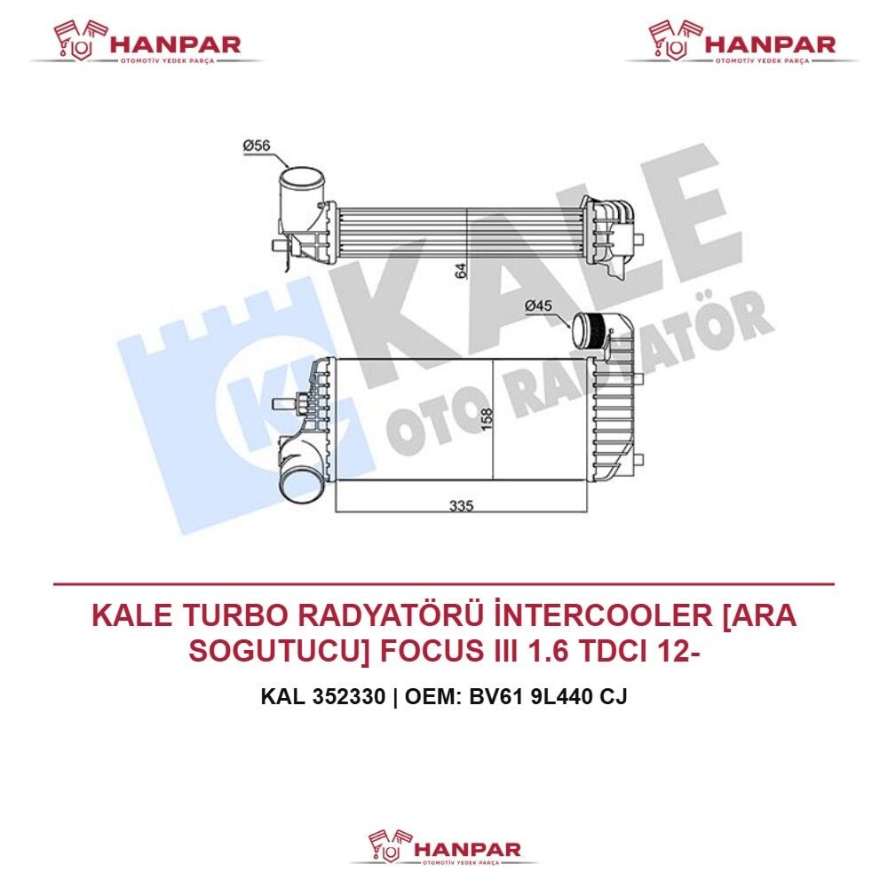 KALE TURBO RADYATÖRÜ İNTERCOOLER [ARA SOGUTUCU] FOCUS III 1.6 TDCI 12-