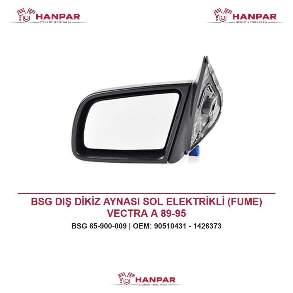 BSG DIŞ DİKİZ AYNASI SOL ELEKTRİKLİ (FUME) VECTRA A 89-95