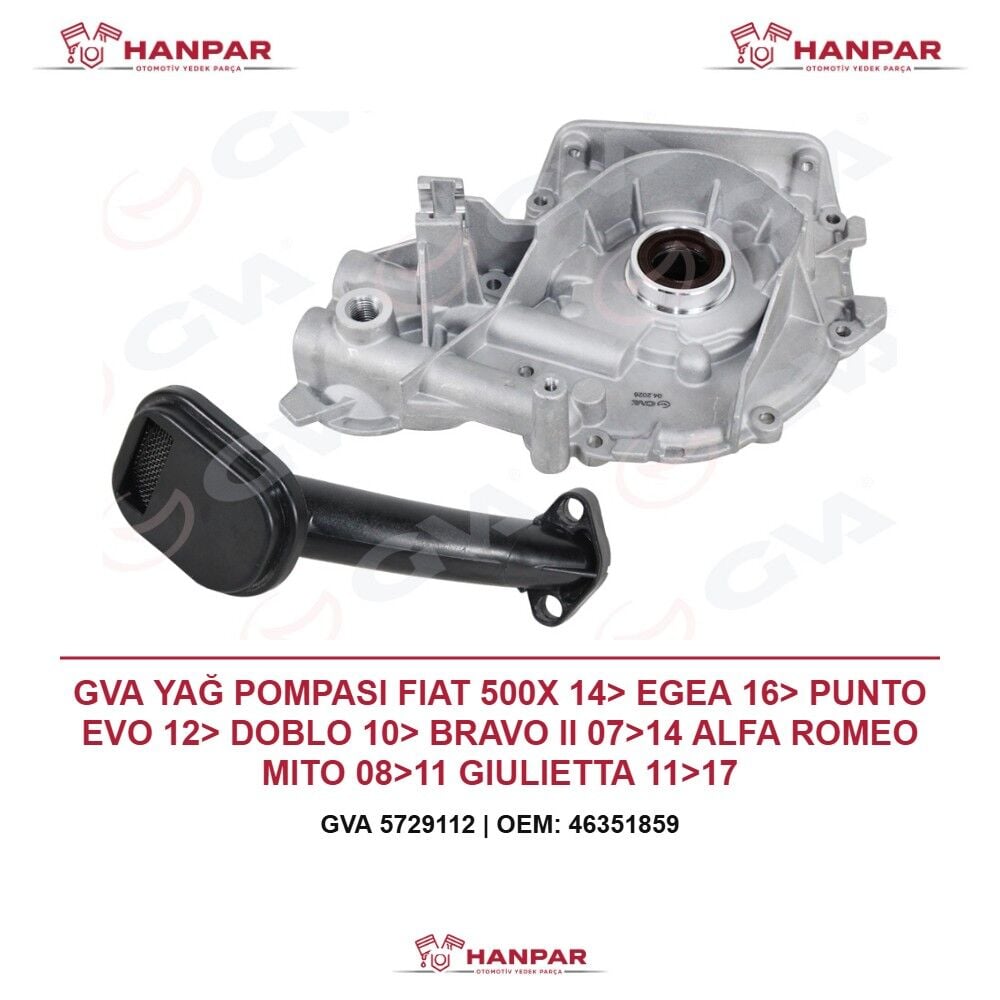 GVA YAĞ POMPASI FIAT 500X 14> EGEA 16> PUNTO EVO 12> DOBLO 10> BRAVO II 07>14 ALFA ROMEO MITO 08>11 GIULIETTA 11>17