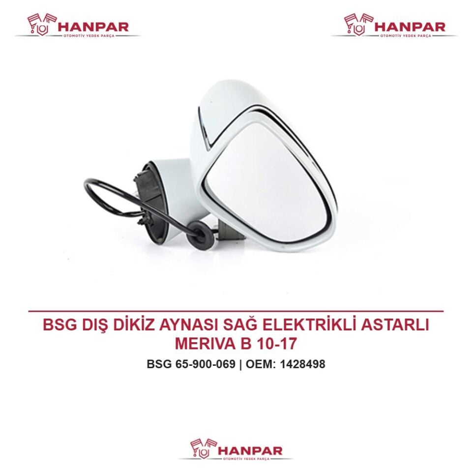 BSG DIŞ DİKİZ AYNASI SAĞ ELEKTRİKLİ ASTARLI MERIVA B 10-17