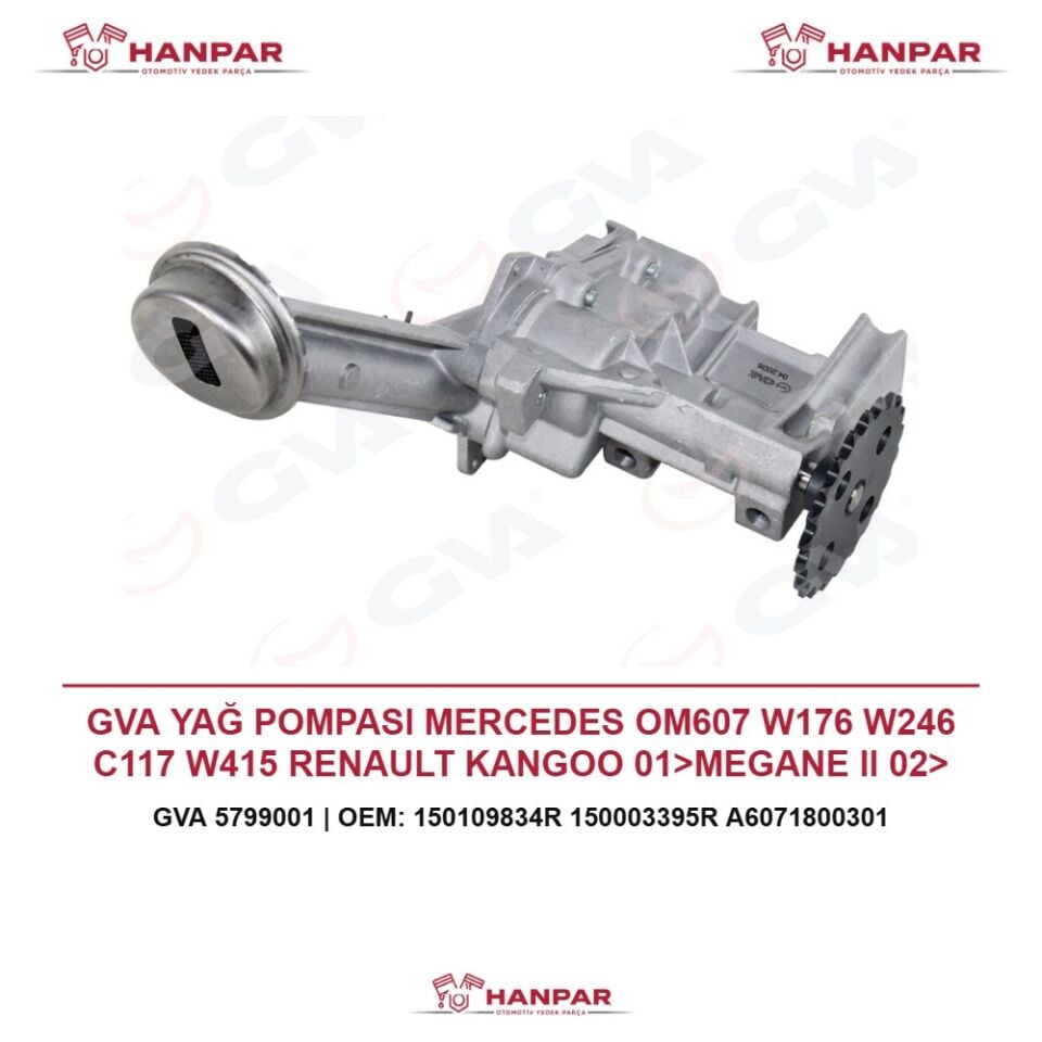 GVA YAĞ POMPASI MERCEDES OM607 W176 W246 C117 W415 RENAULT KANGOO 01>MEGANE II 02>