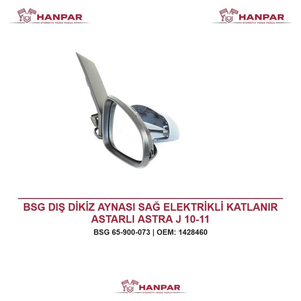 BSG DIŞ DİKİZ AYNASI SAĞ ELEKTRİKLİ KATLANIR ASTARLI ASTRA J 10-11