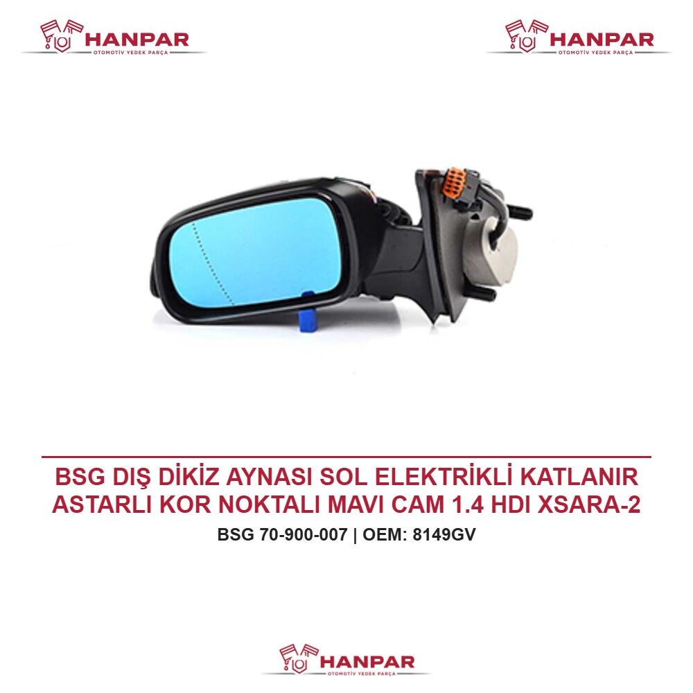 BSG DIŞ DİKİZ AYNASI SOL ELEKTRİKLİ KATLANIR ASTARLI KOR NOKTALI MAVI CAM 1.4 HDI XSARA-2 03-
