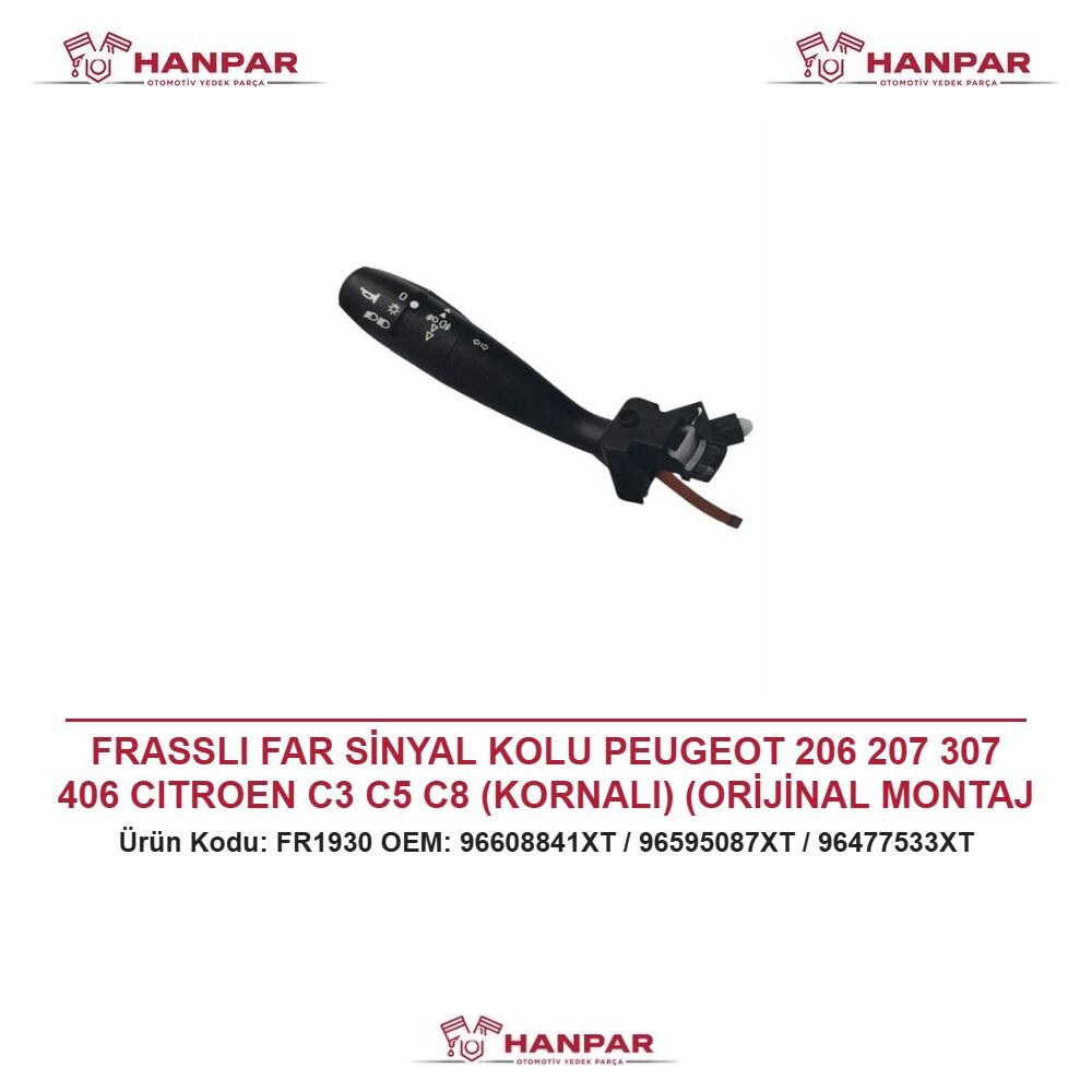 FRASSLI FAR SİNYAL KOLU PEUGEOT 206 207 307 406 CITROEN C3 C5 C8 (KORNALI) (ORİJİNAL MONTAJ MALI)