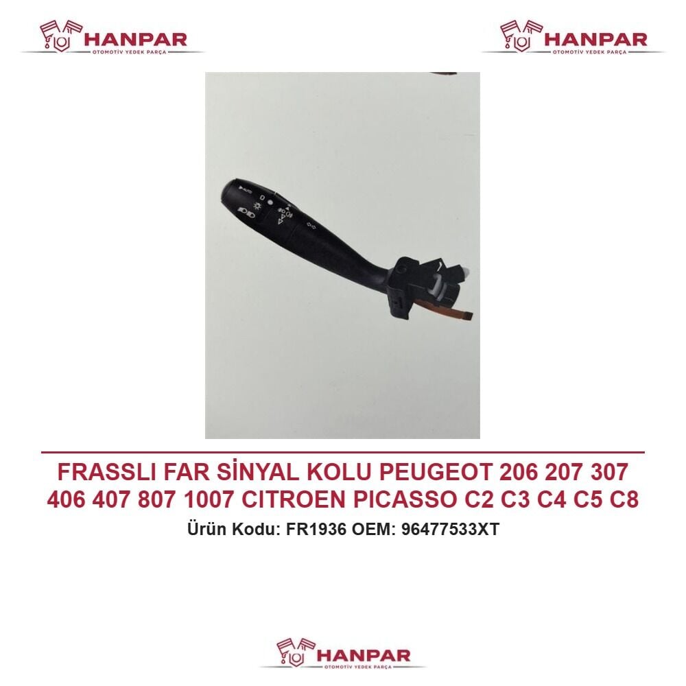 FRASSLI FAR SİNYAL KOLU PEUGEOT 206 207 307 406 407 807 1007 CITROEN PICASSO C2 C3 C4 C5 C8 (OTOLU) (ORİJİNAL MONTAJ MALI)