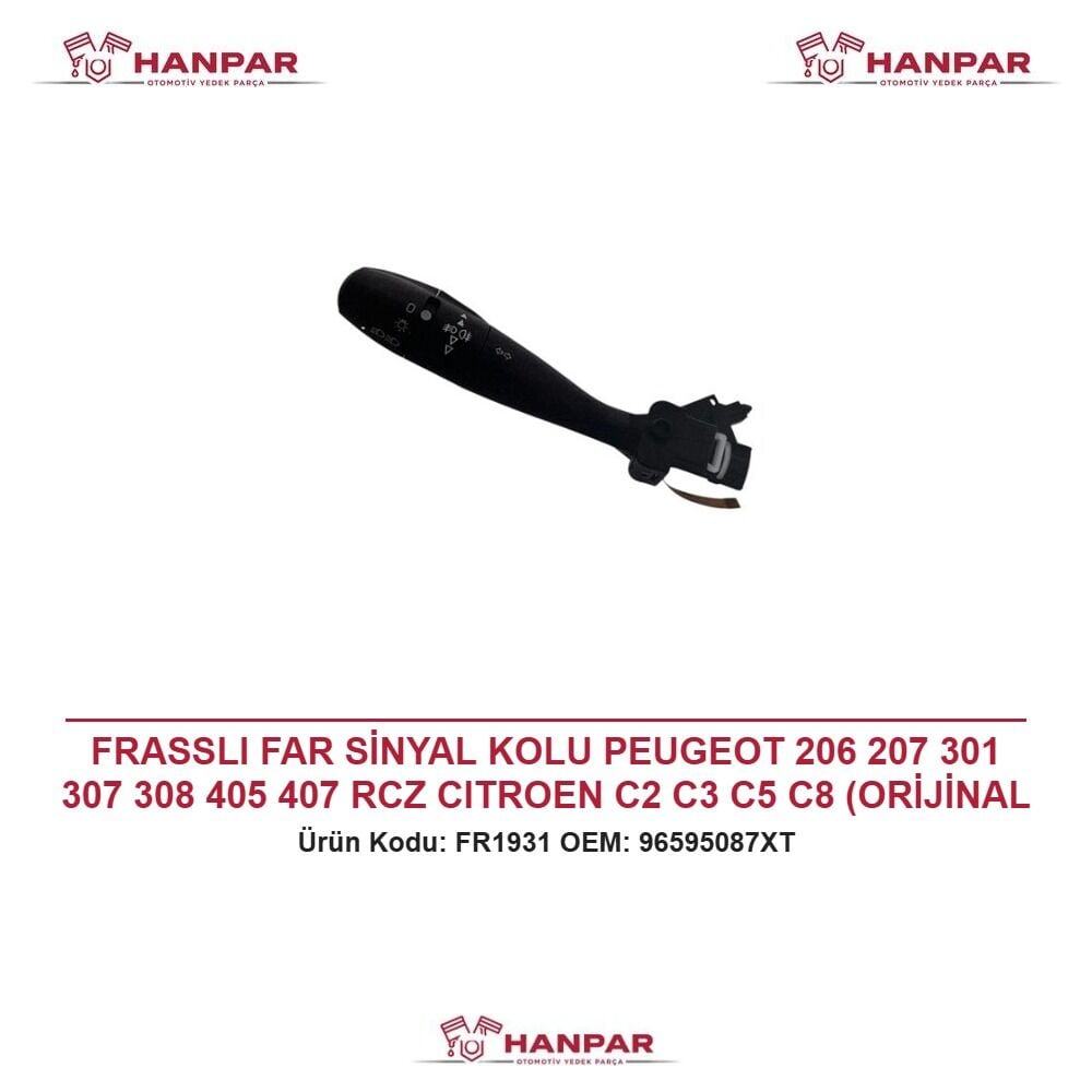 FRASSLI FAR SİNYAL KOLU PEUGEOT 206 207 301 307 308 405 407 RCZ CITROEN C2 C3 C5 C8 (ORİJİNAL MONTAJ MALI)