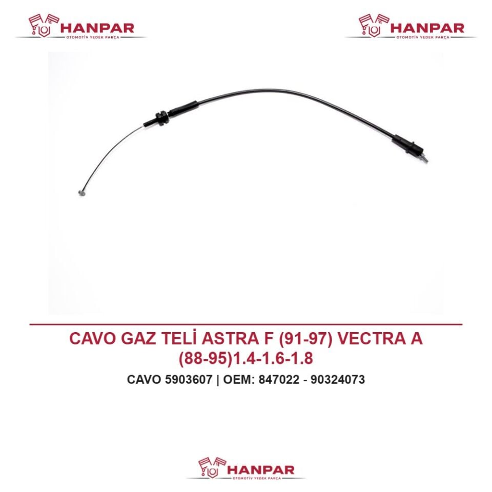 CAVO GAZ TELİ ASTRA F (91-97) VECTRA A (88-95)1.4-1.6-1.8