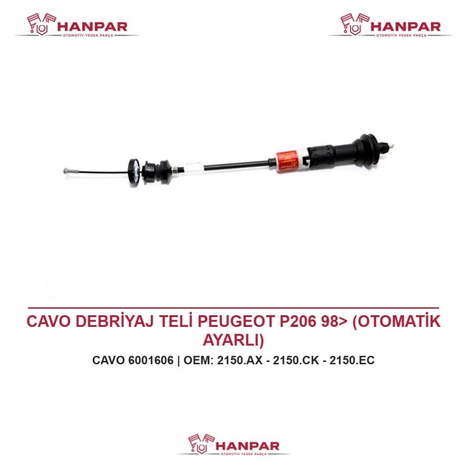 CAVO DEBRİYAJ TELİ PEUGEOT P206 98> (OTOMATİK AYARLI)