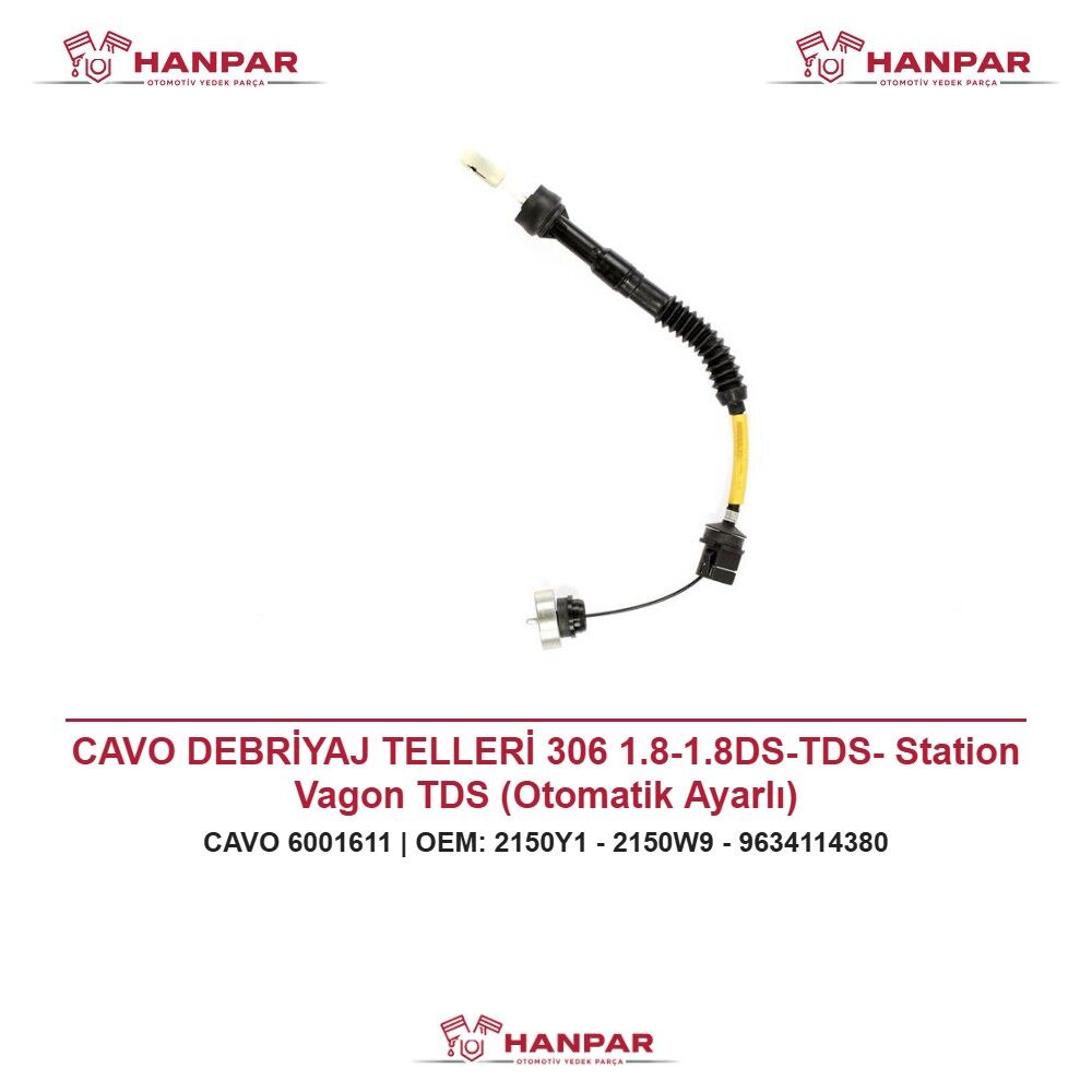 CAVO DEBRİYAJ TELLERİ 306 1.8-1.8DS-TDS- Station Vagon TDS (Otomatik Ayarlı)