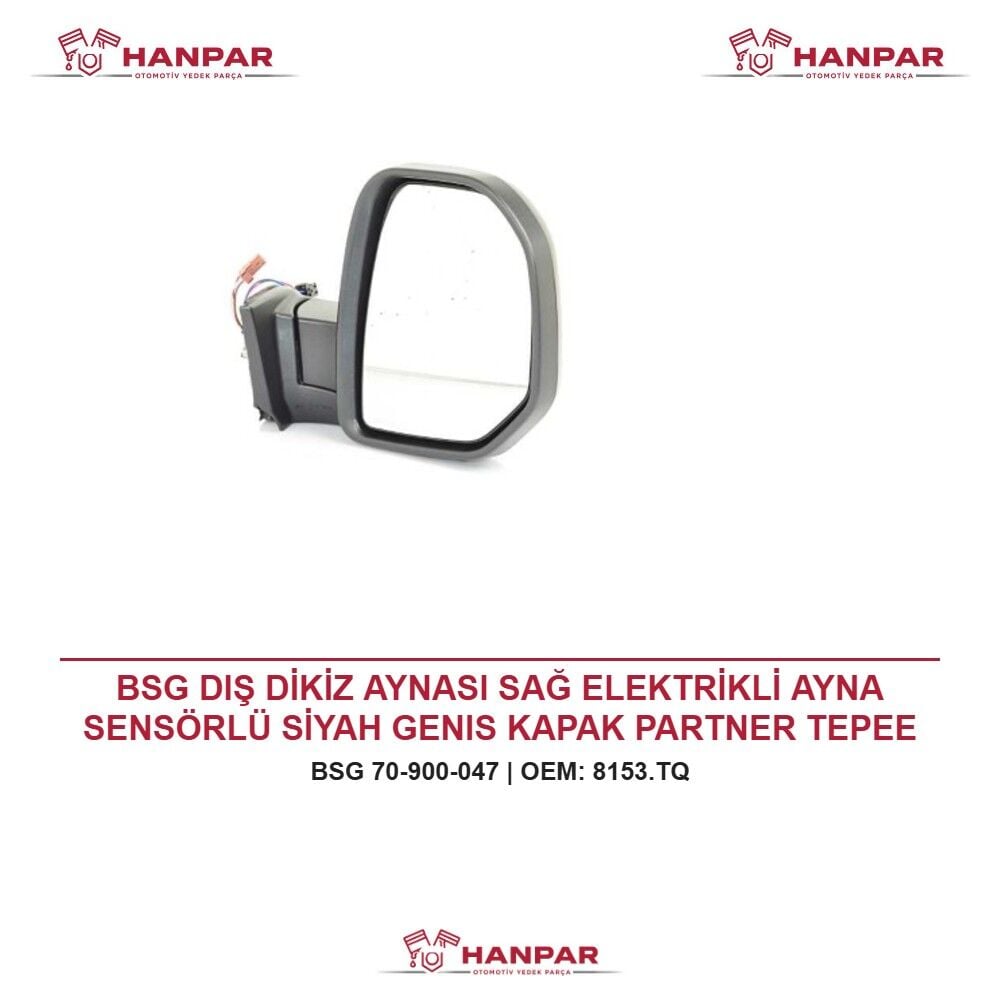 BSG DIŞ DİKİZ AYNASI SAĞ ELEKTRİKLİ AYNA SENSÖRLÜ SİYAH GENIS KAPAK PARTNER TEPEE 08-12