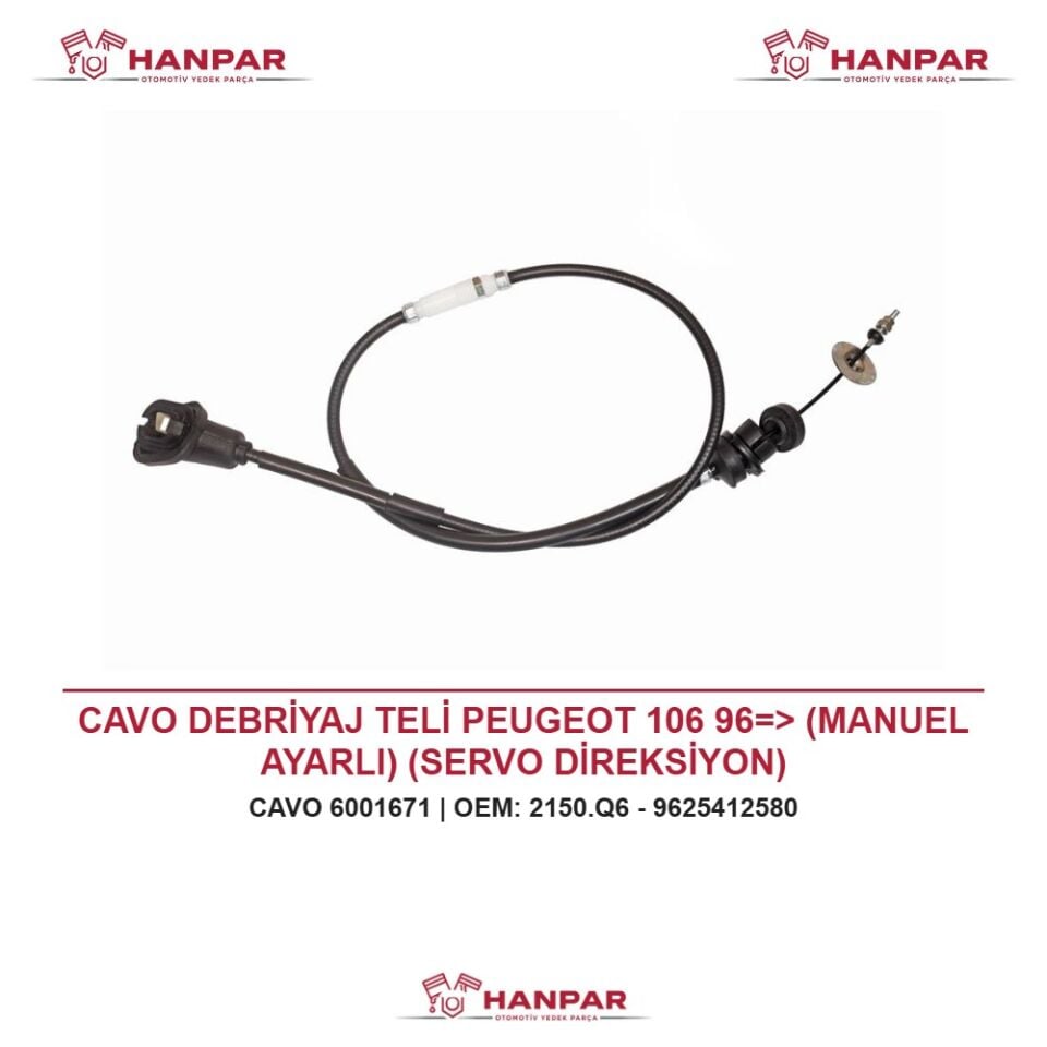 CAVO DEBRİYAJ TELİ PEUGEOT 106 96=> (MANUEL AYARLI) (SERVO DİREKSİYON)