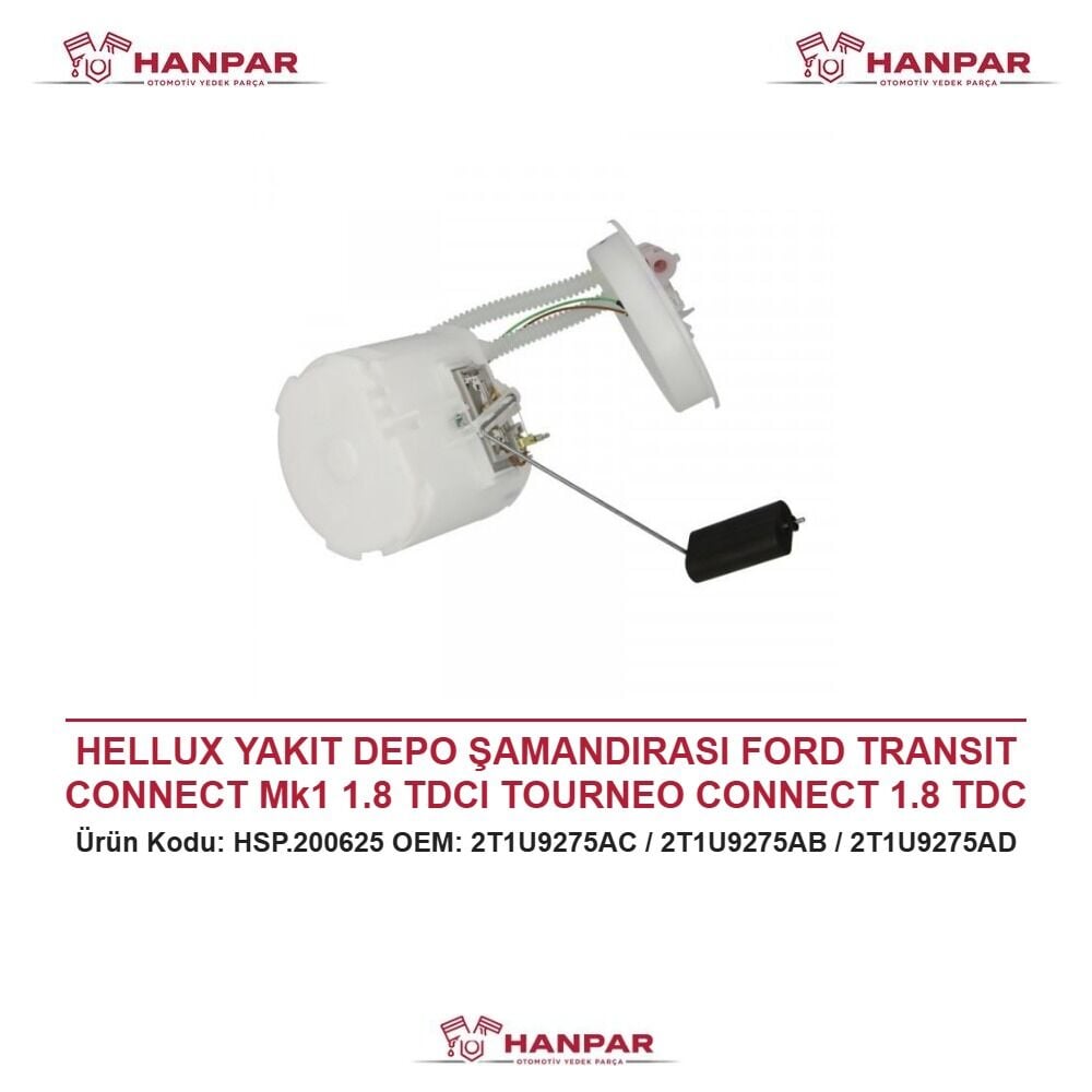 HELLUX YAKIT DEPO ŞAMANDIRASI FORD TRANSIT CONNECT Mk1 1.8 TDCI TOURNEO CONNECT 1.8 TDC (02 13) ÇİFT ÇIKIŞ