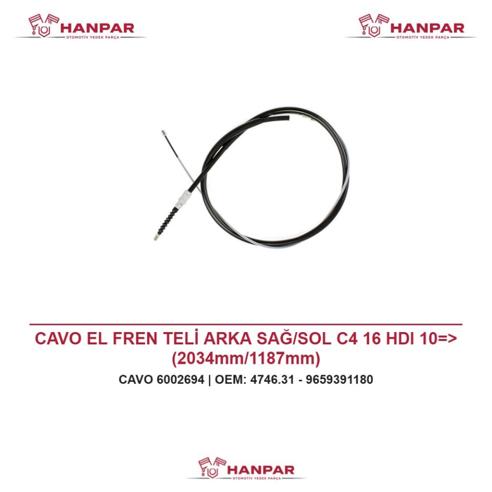 CAVO EL FREN TELİ ARKA SAĞ/SOL C4 16 HDI 10=> (2034mm/1187mm)