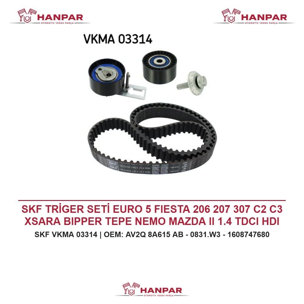 SKF TRİGER SETİ EURO 5 FIESTA 206 207 307 C2 C3 XSARA BIPPER TEPE NEMO MAZDA II 1.4 TDCI HDI 09-15