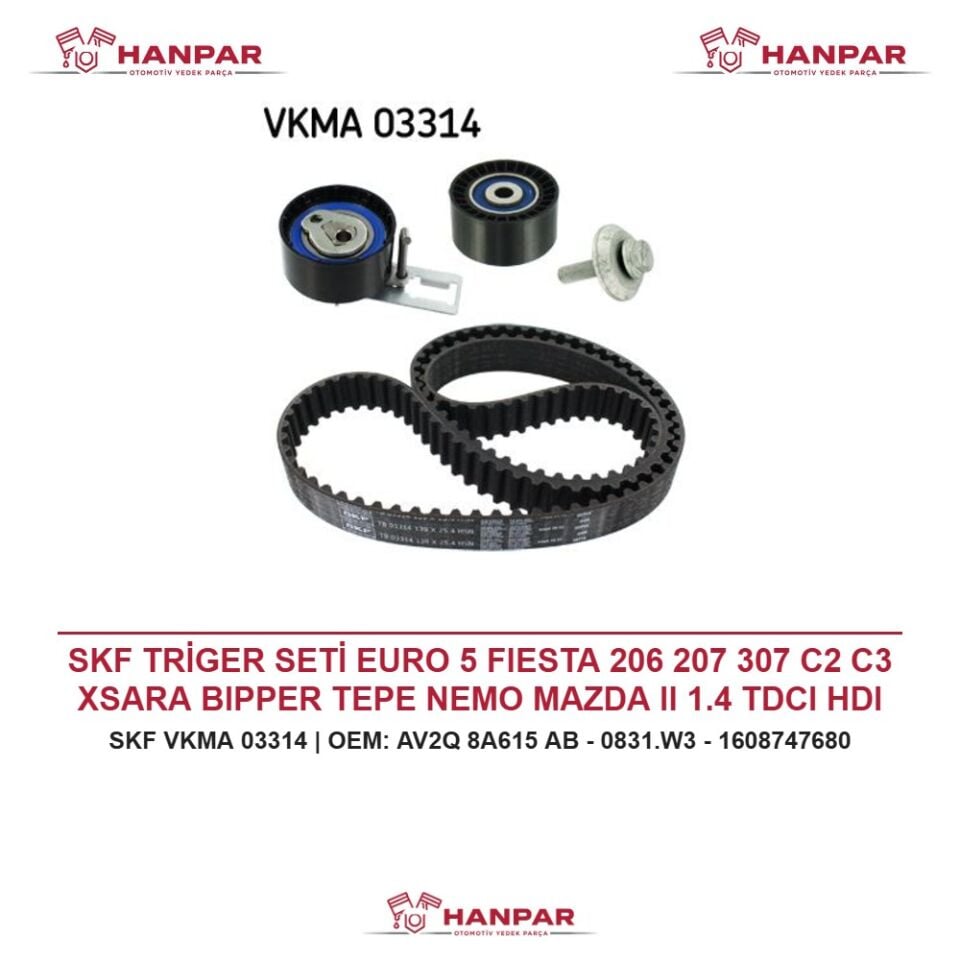 SKF TRİGER SETİ EURO 5 FIESTA 206 207 307 C2 C3 XSARA BIPPER TEPE NEMO MAZDA II 1.4 TDCI HDI 09-15