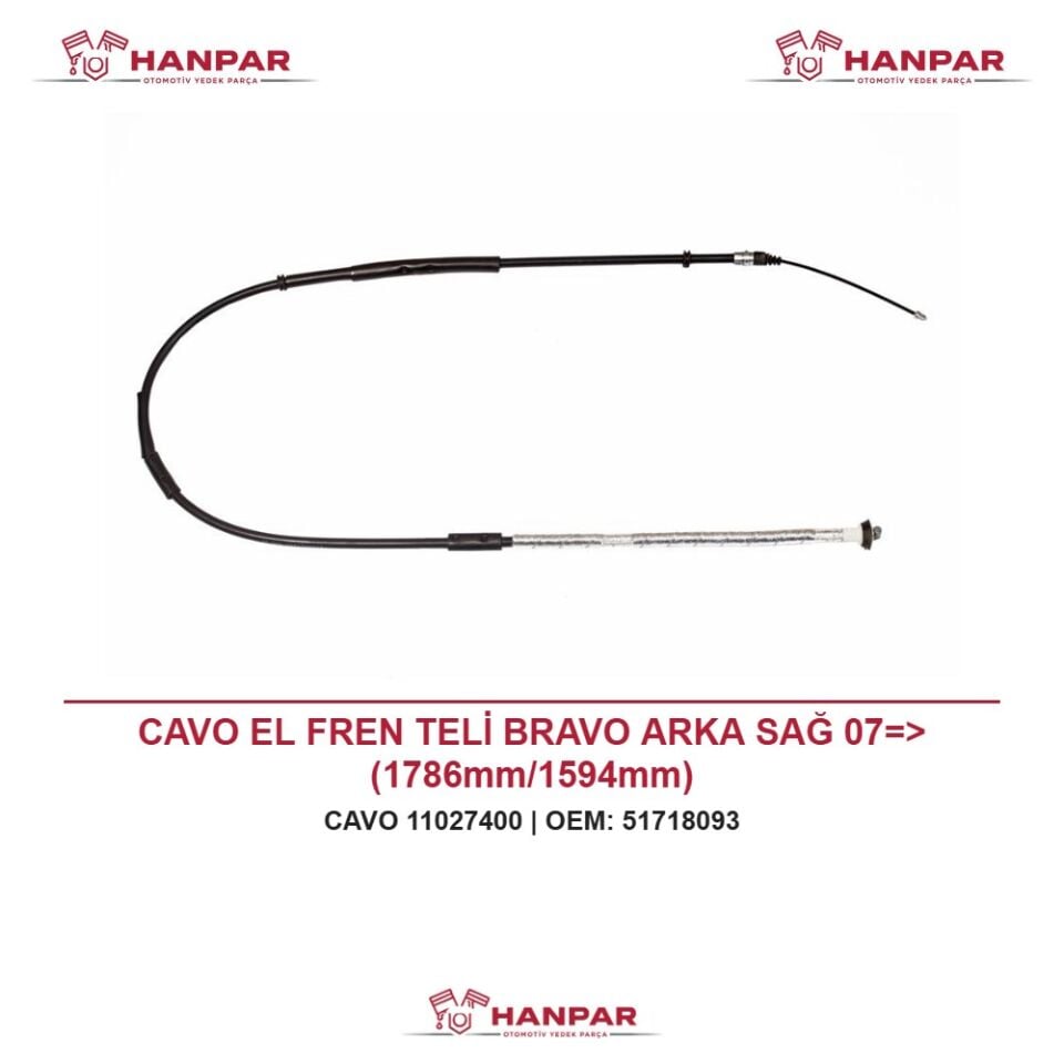 CAVO EL FREN TELİ BRAVO ARKA SAĞ 07=> (1786mm/1594mm)
