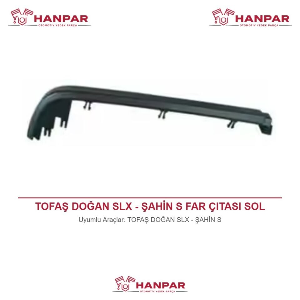 TOFAŞ DOĞAN SLX - ŞAHİN S FAR ÇITASI SOL