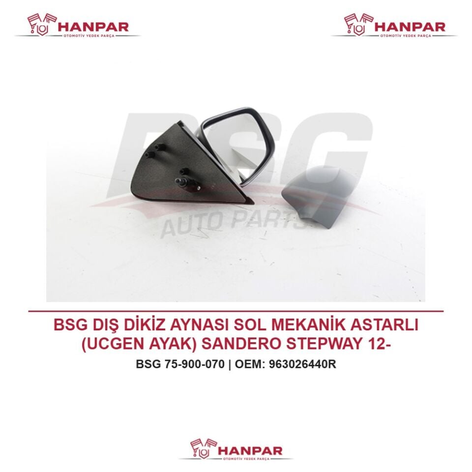 BSG DIŞ DİKİZ AYNASI SOL MEKANİK ASTARLI (UCGEN AYAK) SANDERO STEPWAY 12-