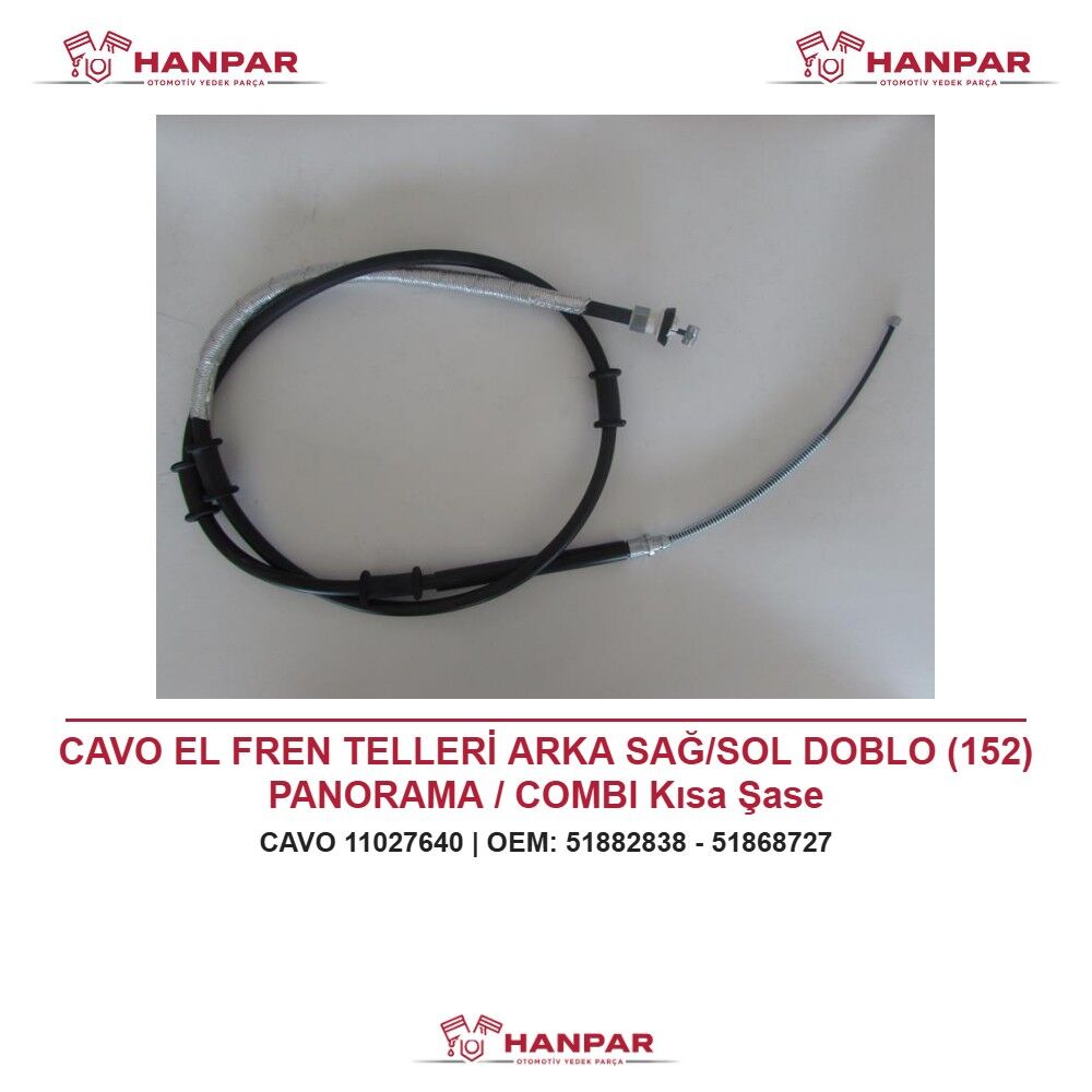 CAVO EL FREN TELLERİ ARKA SAĞ/SOL DOBLO (152) PANORAMA / COMBI Kısa Şase