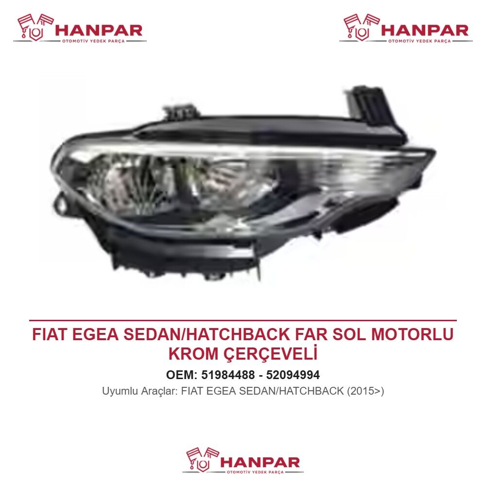 FIAT EGEA SEDAN/HATCHBACK FAR SOL MOTORLU KROM ÇERÇEVELİ (2015>)