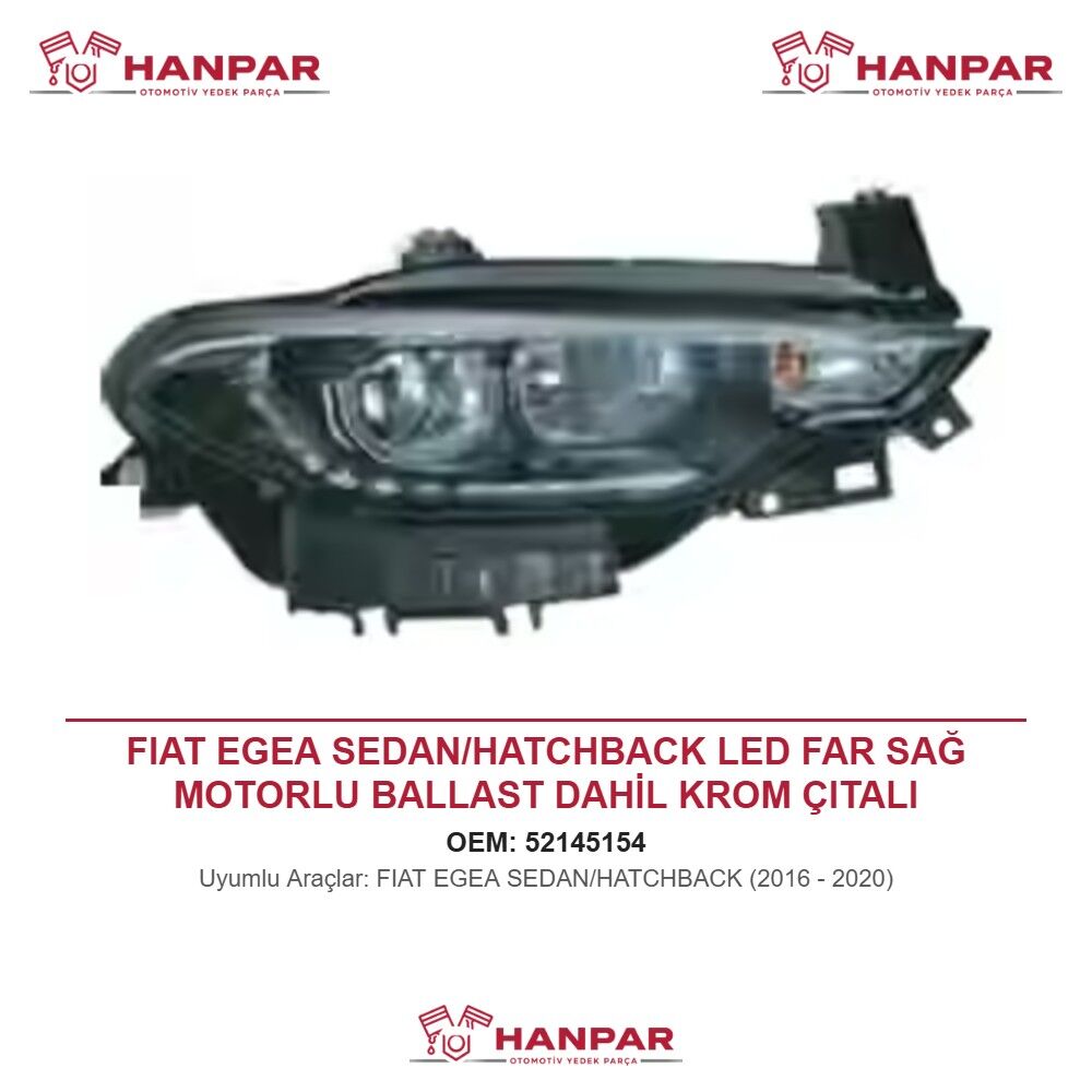 FIAT EGEA SEDAN/HATCHBACK LED FAR SAĞ MOTORLU BALLAST DAHİL KROM ÇITALI (2016-2020)