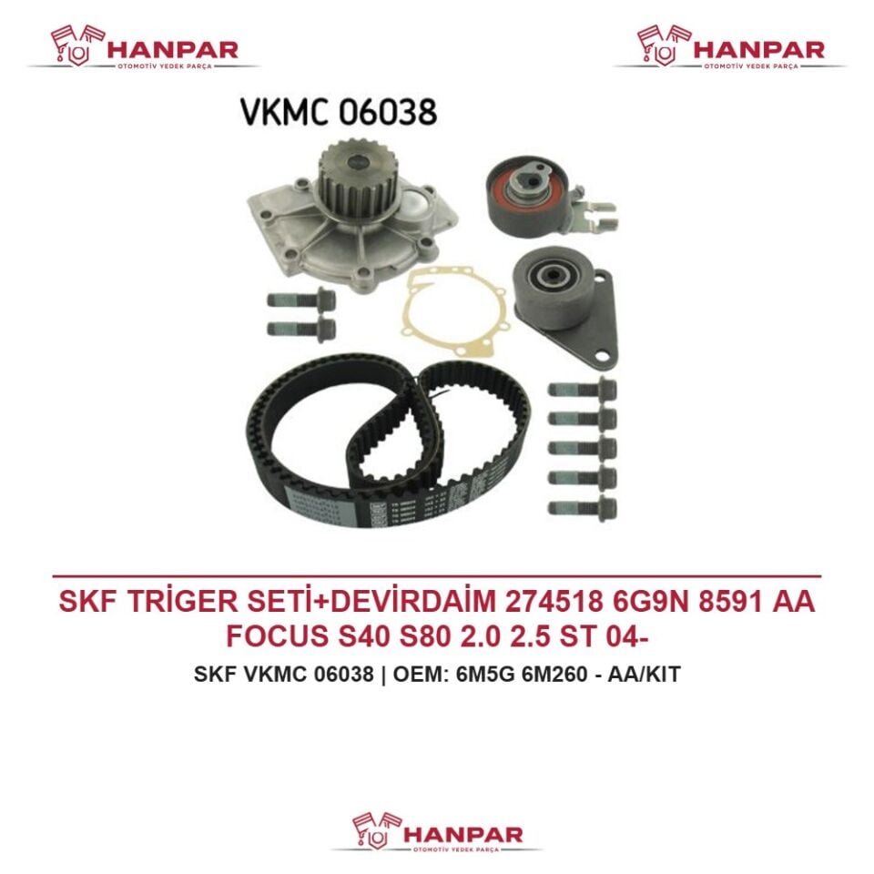 SKF TRİGER SETİ+DEVİRDAİM 274518 6G9N 8591 AA FOCUS S40 S80 2.0 2.5 ST 04-