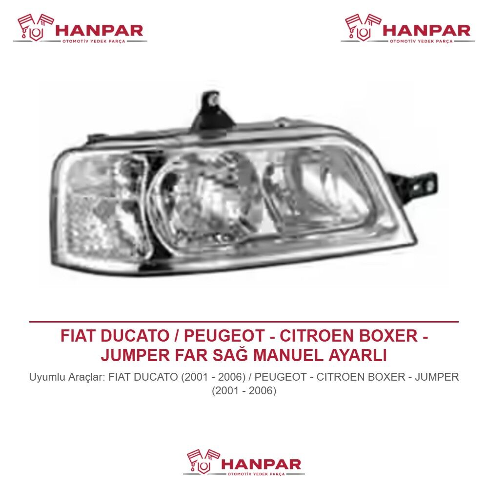 FIAT DUCATO / PEUGEOT - CITROEN BOXER - JUMPER FAR SAĞ MANUEL AYARLI (2001-2006)