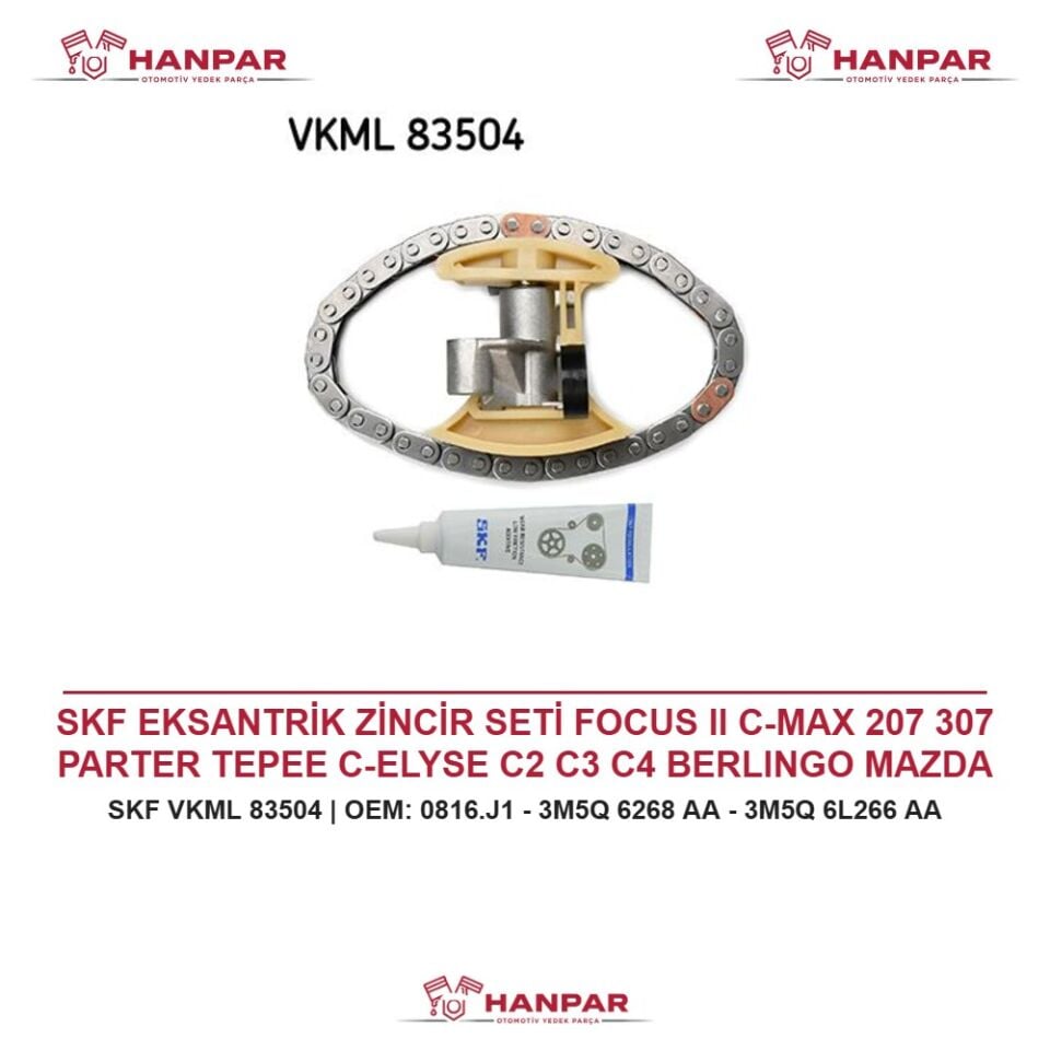 SKF EKSANTRİK ZİNCİR SETİ FOCUS II C-MAX 207 307 PARTER TEPEE C-ELYSE C2 C3 C4 BERLINGO MAZDA III MINI COOPER S40 S80 V50 1.6 TDCI HDI 03-