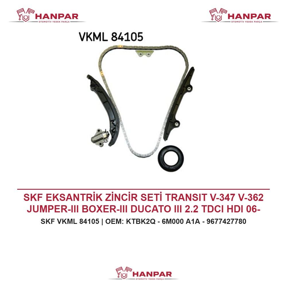 SKF EKSANTRİK ZİNCİR SETİ TRANSIT V-347 V-362 JUMPER-III BOXER-III DUCATO III 2.2 TDCI HDI 06-