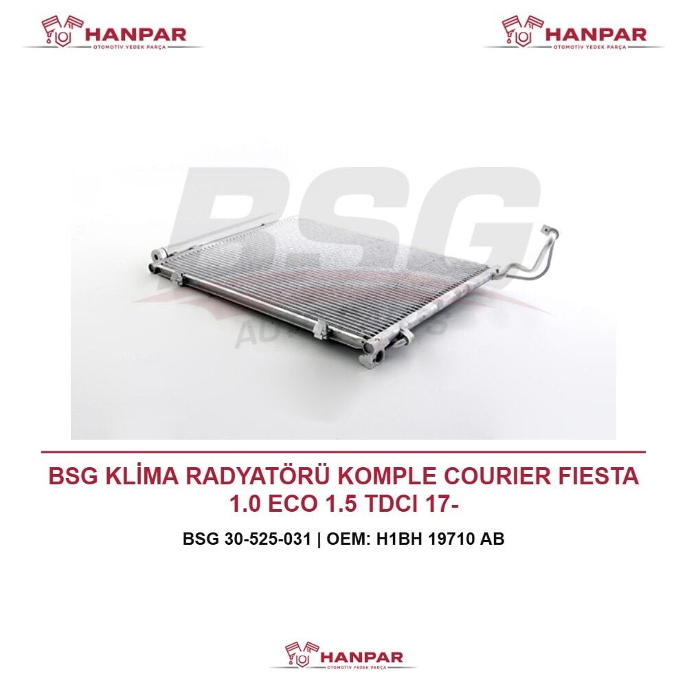 BSG KLİMA RADYATÖRÜ KOMPLE COURIER FIESTA 1.0 ECO 1.5 TDCI 17-