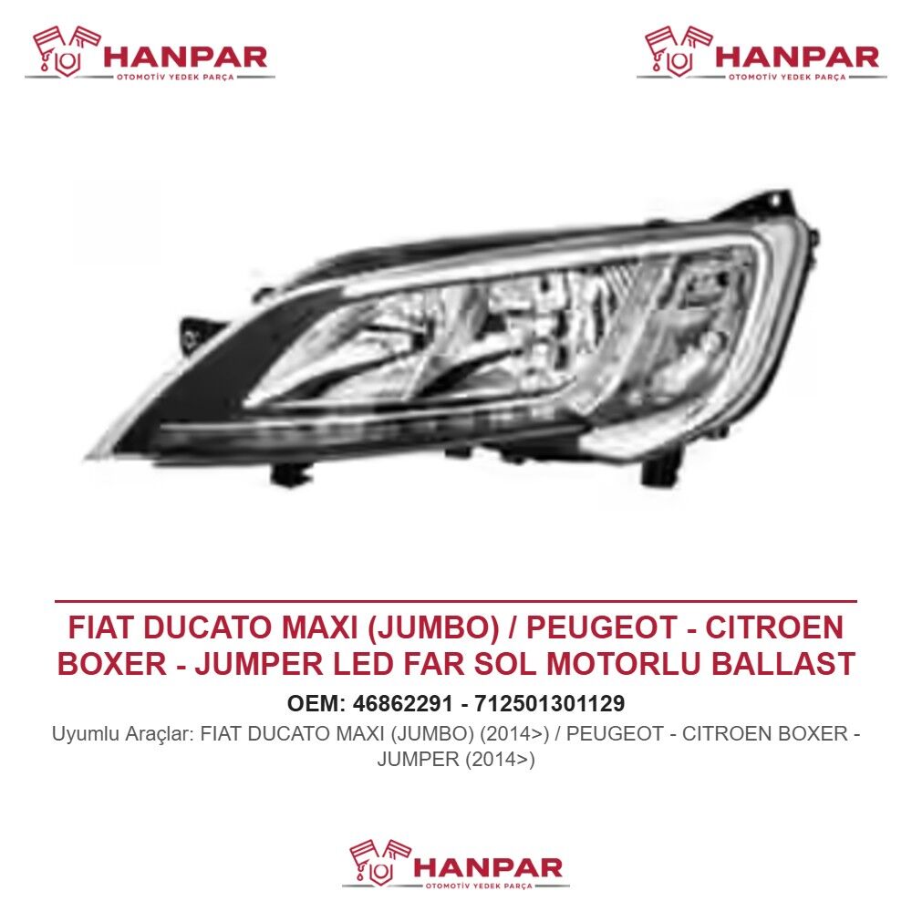 FIAT DUCATO MAXI (JUMBO) / PEUGEOT - CITROEN BOXER - JUMPER LED FAR SOL MOTORLU BALLAST DAHİL KROM ÇERÇEVELİ (2014>)