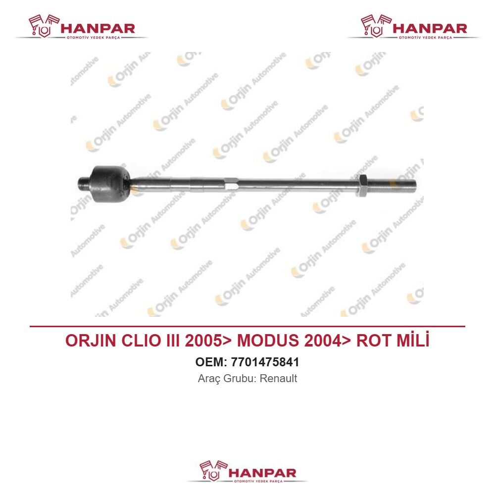 ORJIN CLIO III 2005> MODUS 2004> ROT MİLİ