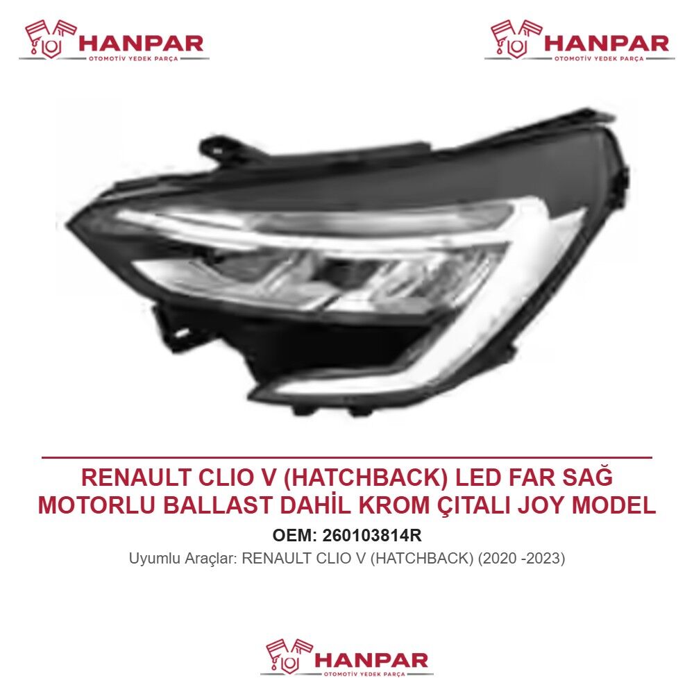 RENAULT CLIO V (HATCHBACK) LED FAR SAĞ MOTORLU BALLAST DAHİL KROM ÇITALI JOY MODEL (2020-2023)