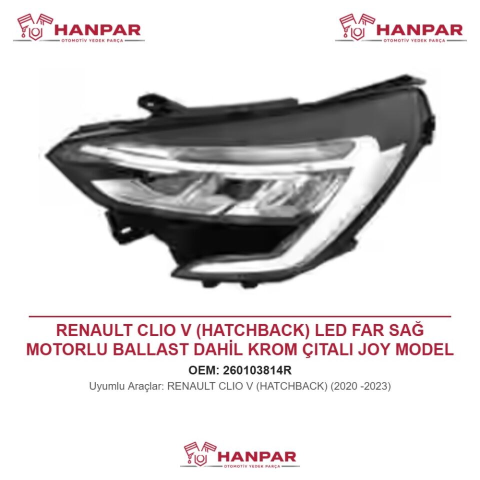 RENAULT CLIO V (HATCHBACK) LED FAR SAĞ MOTORLU BALLAST DAHİL KROM ÇITALI JOY MODEL (2020-2023)