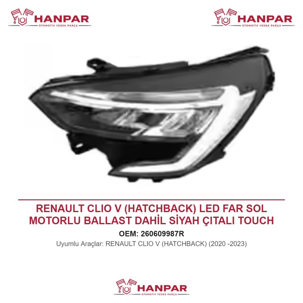 RENAULT CLIO V (HATCHBACK) LED FAR SOL MOTORLU BALLAST DAHİL SİYAH ÇITALI TOUCH MODEL (2020-2023)