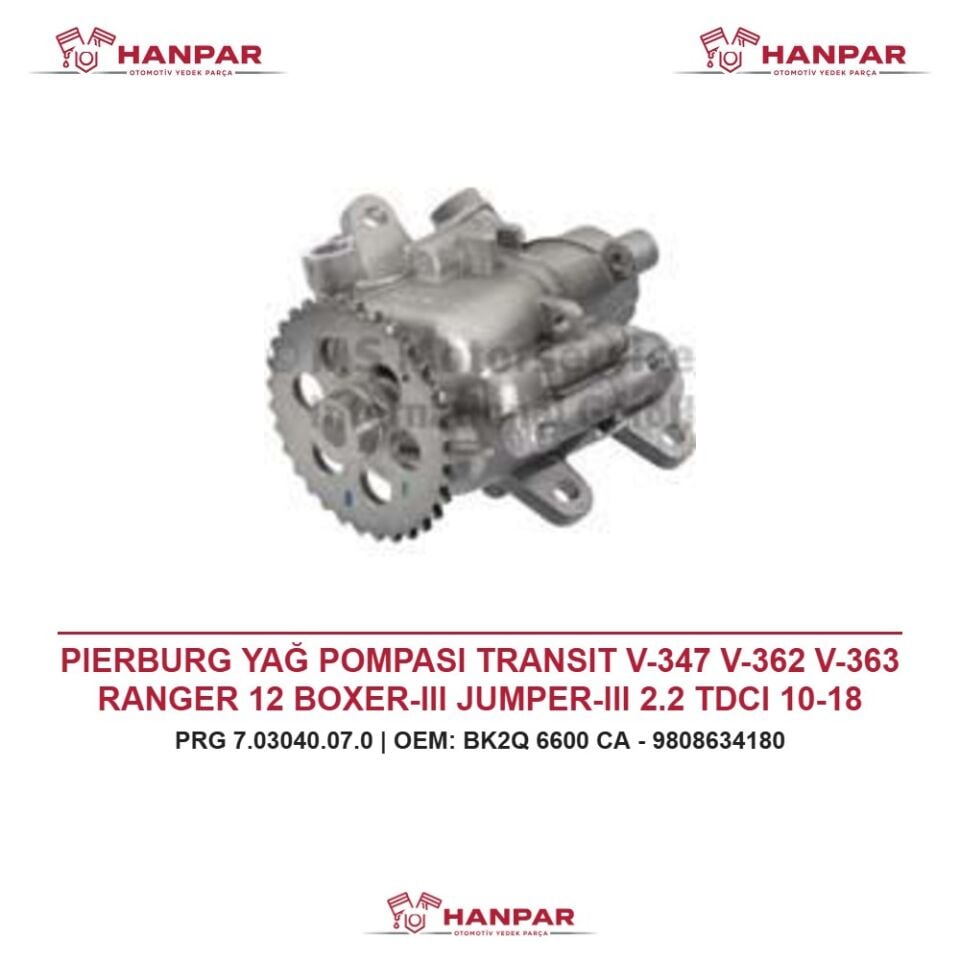 PIERBURG YAĞ POMPASI TRANSIT V-347 V-362 V-363 RANGER 12 BOXER-III JUMPER-III 2.2 TDCI 10-18